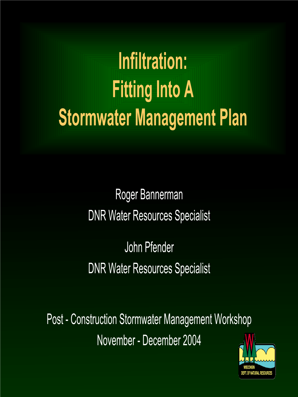 Infiltration: Fitting Into a Stormwater Management Plan