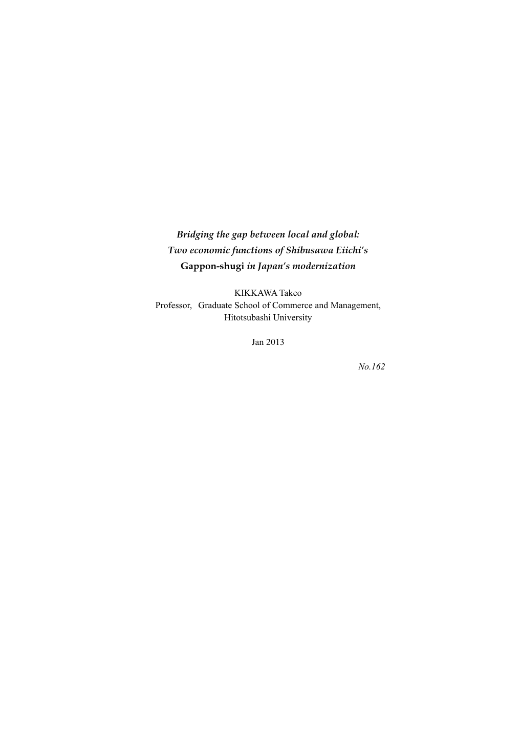 Bridging the Gap Between Local and Global: Two Economic Functions of Shibusawa Eiichi's Gappon-Shugi in Japan's Modernizatio