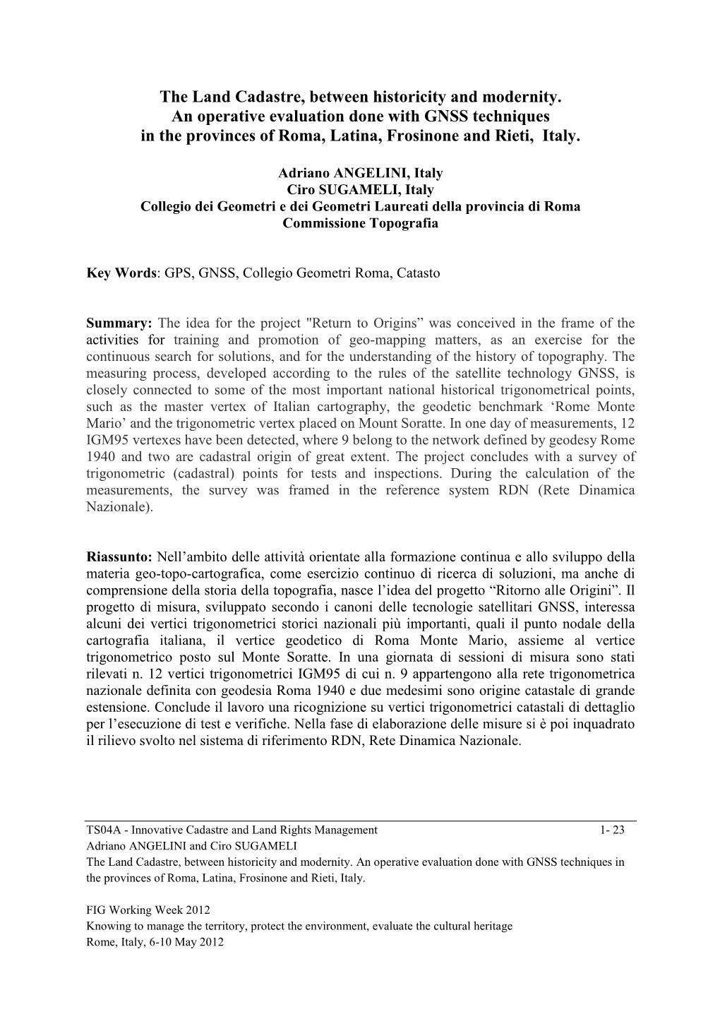 The Land Cadastre, Between Historicity and Modernity. an Operative Evaluation Done with GNSS Techniques in the Provinces of Roma, Latina, Frosinone and Rieti, Italy