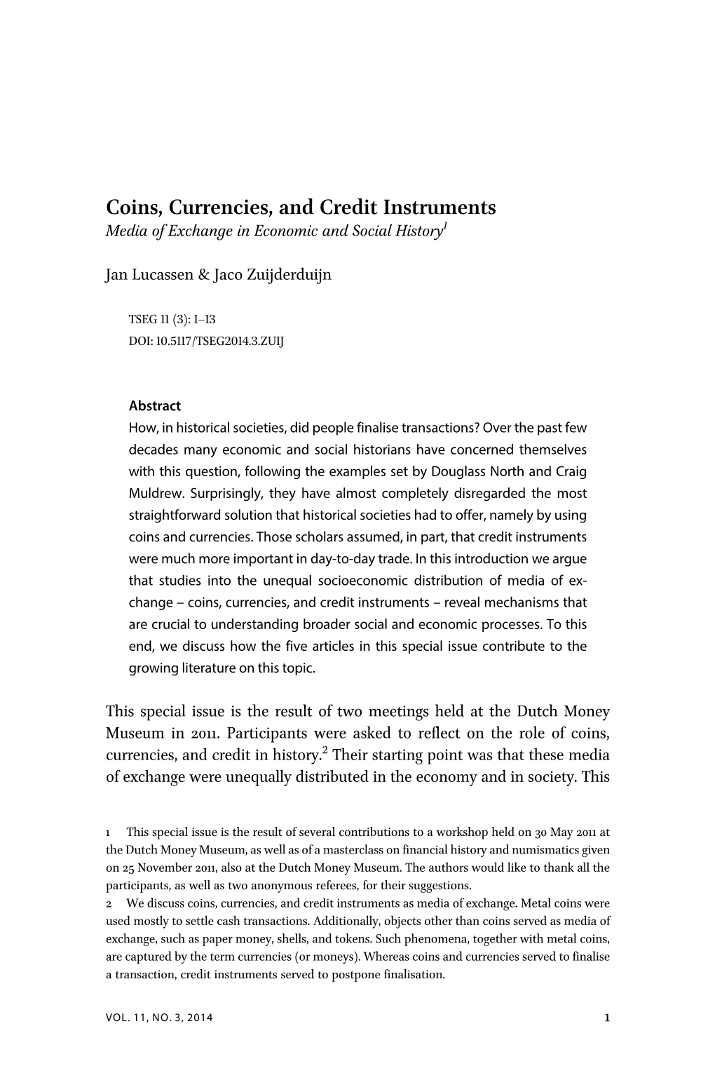 Coins, Currencies, and Credit Instruments Media of Exchange in Economic and Social History１
