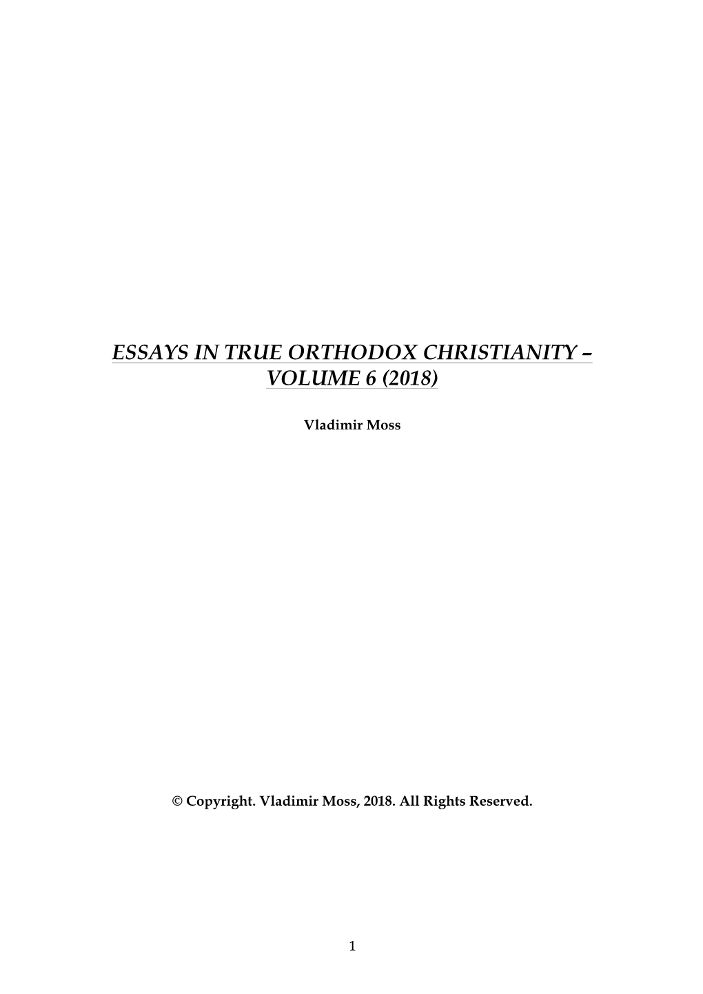 Essays in True Orthodox Christianity – Volume 6 (2018)