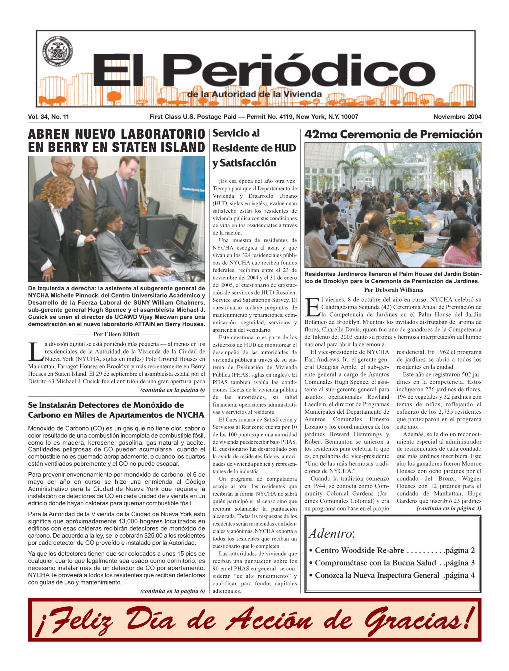 ¡Feliz Día De Acción De Gracias! Página 2 EL PERIÓDICO DE LA AUTORIDAD DE LA VIVIENDA Noviembre 2004 Ceremonia De Corte De Cinta Para Samaritan Mensaje Del Alcade