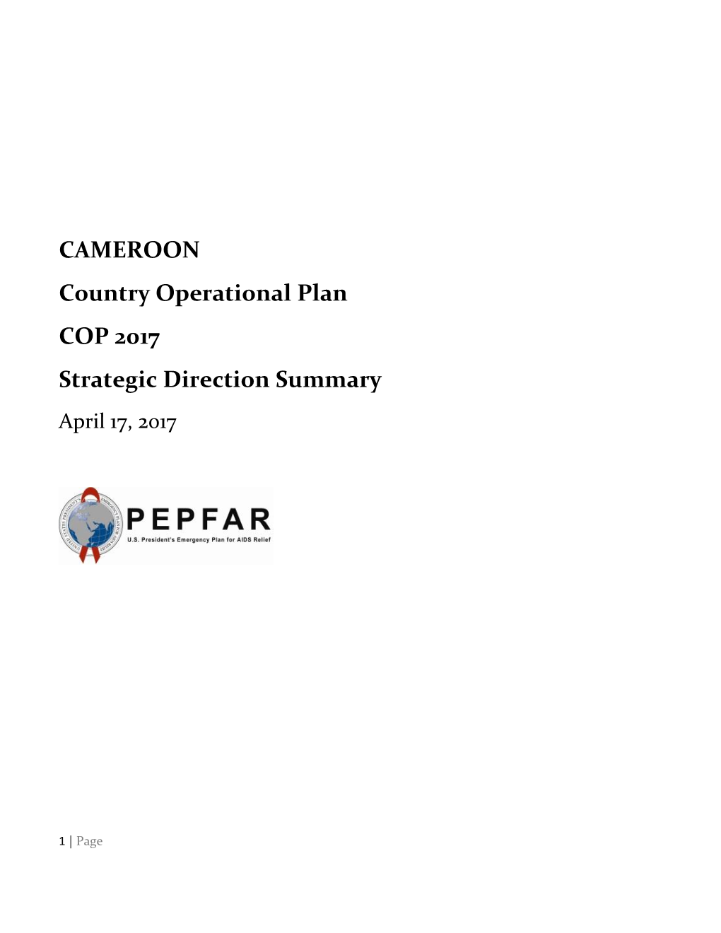 CAMEROON Country Operational Plan COP 2017 Strategic Direction Summary April 17, 2017