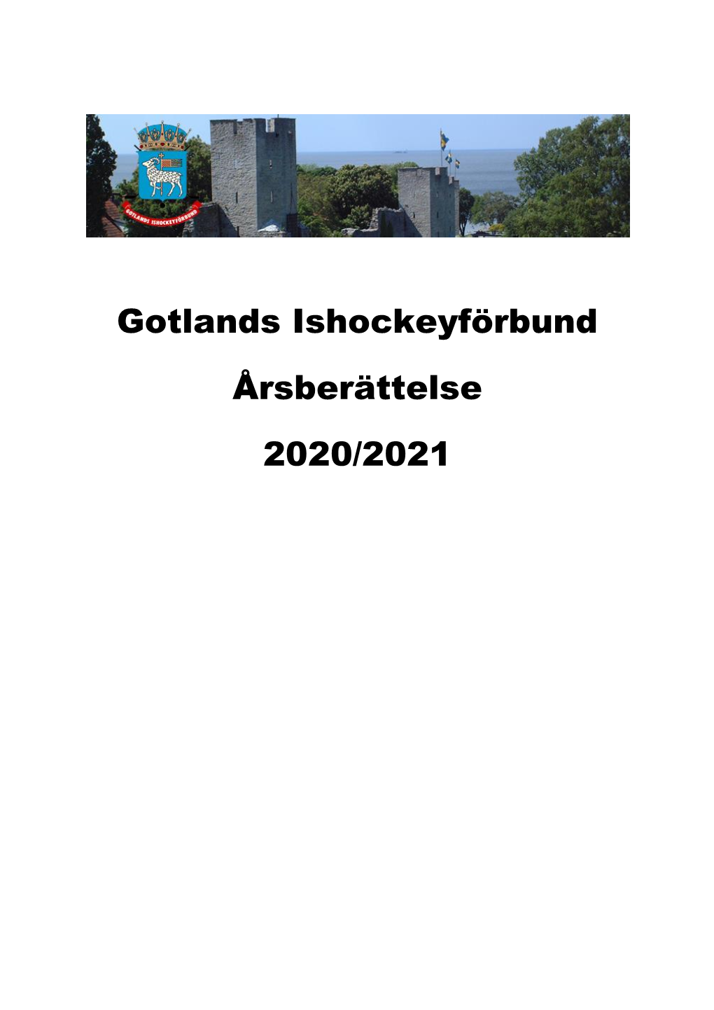 Gotlands Ishockeyförbund Årsberättelse 2020/2021