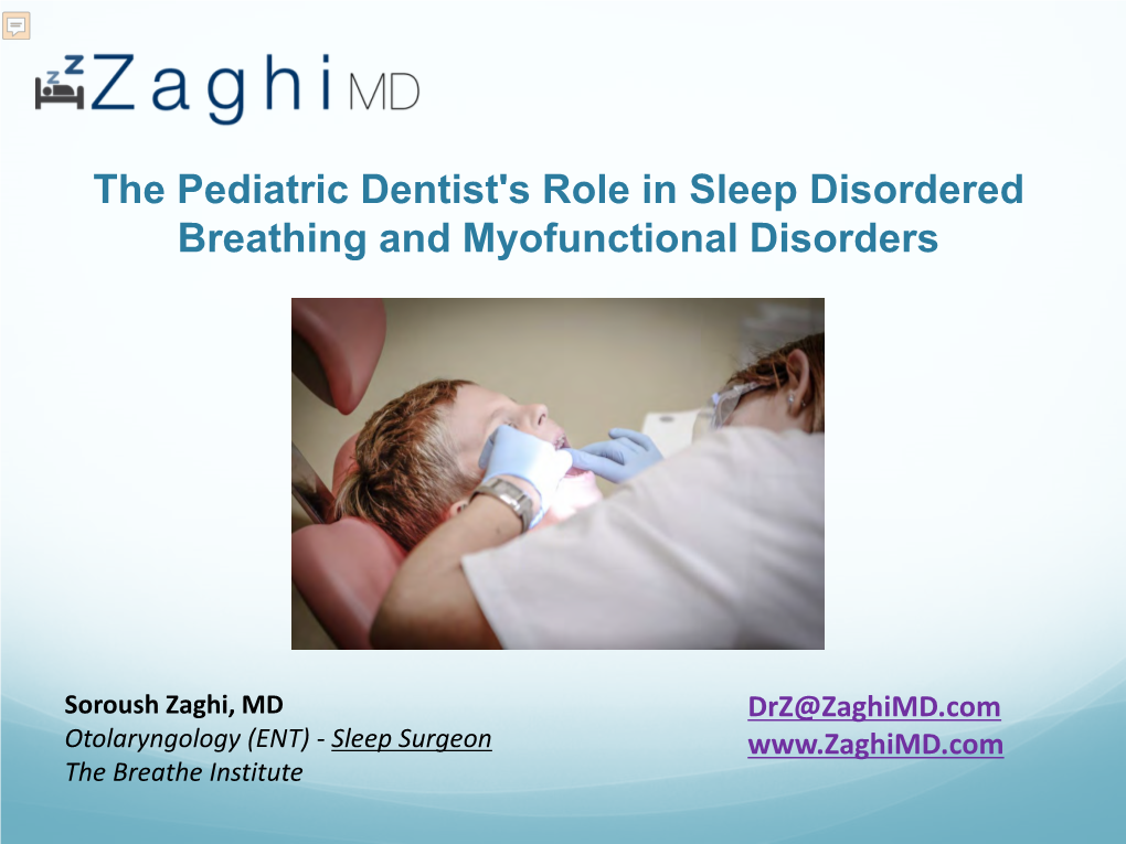 The Pediatric Dentist's Role in Sleep Disordered Breathing and Myofunctional Disorders