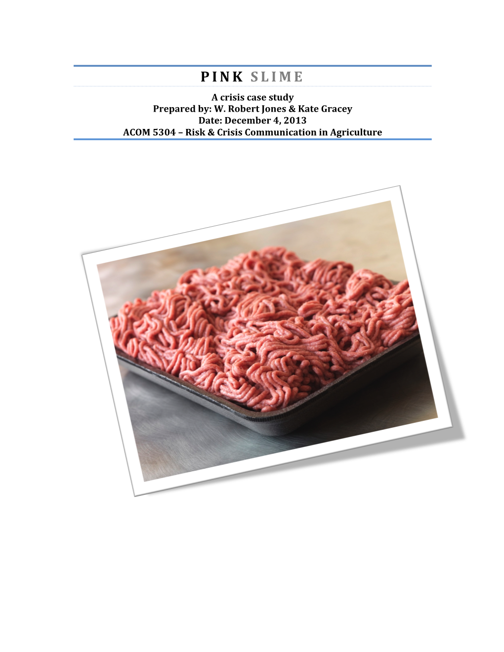 PINK SLIME a Crisis Case Study Prepared By: W