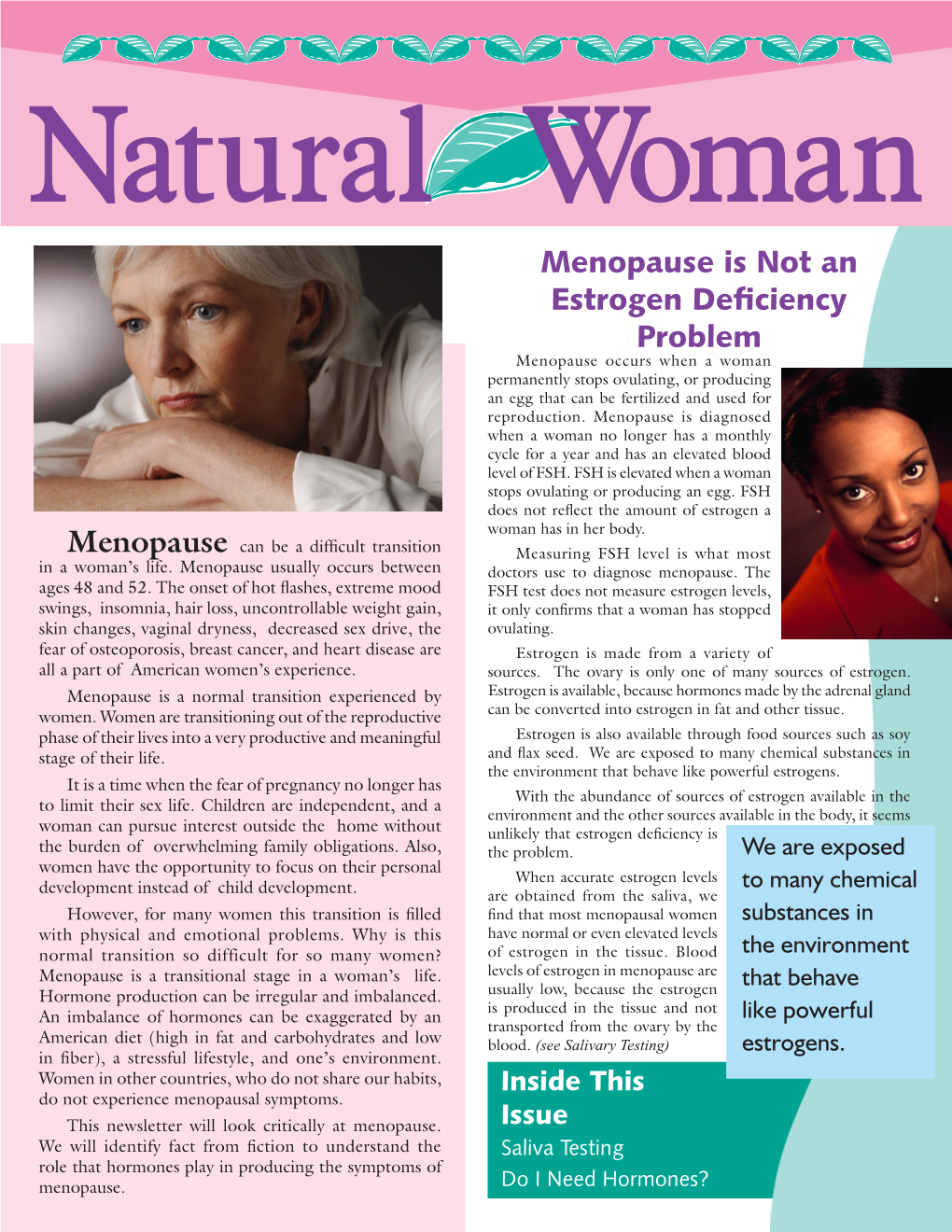 Menopause Is Not an Estrogen Deficiency Problem