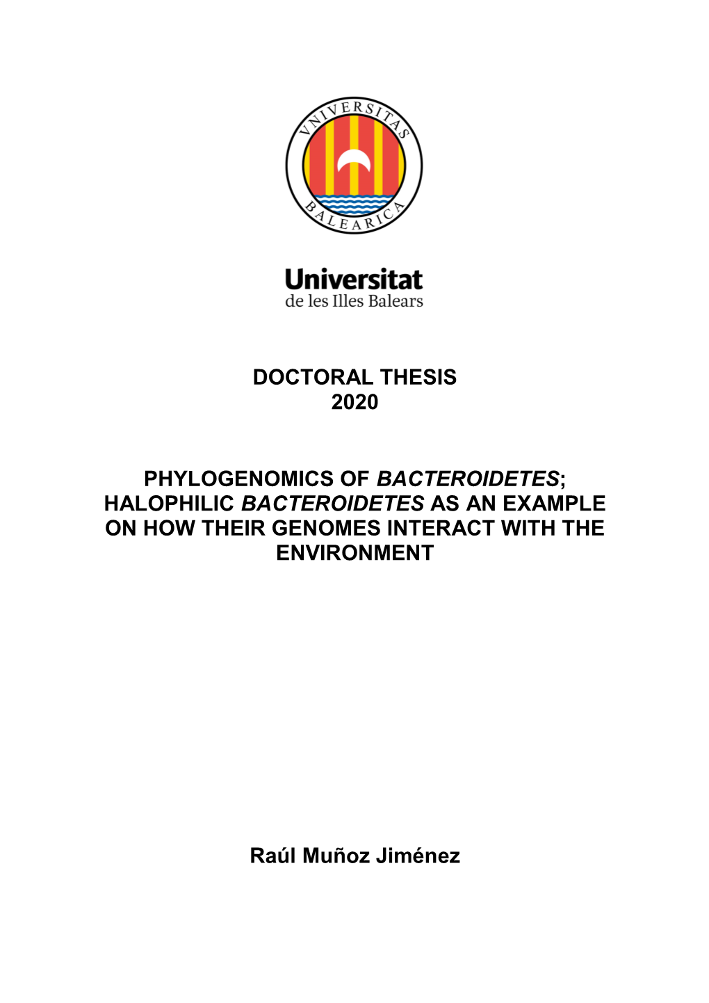 Halophilic Bacteroidetes As an Example on How Their Genomes Interact with the Environment