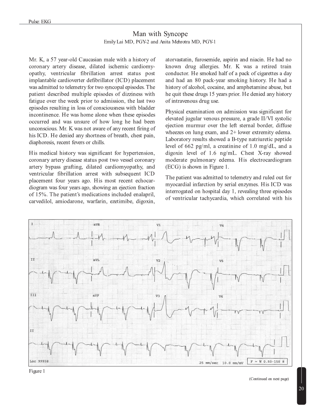 Man with Syncope Emily Lai MD, PGY-2 and Anita Mehrotra MD, PGY-1