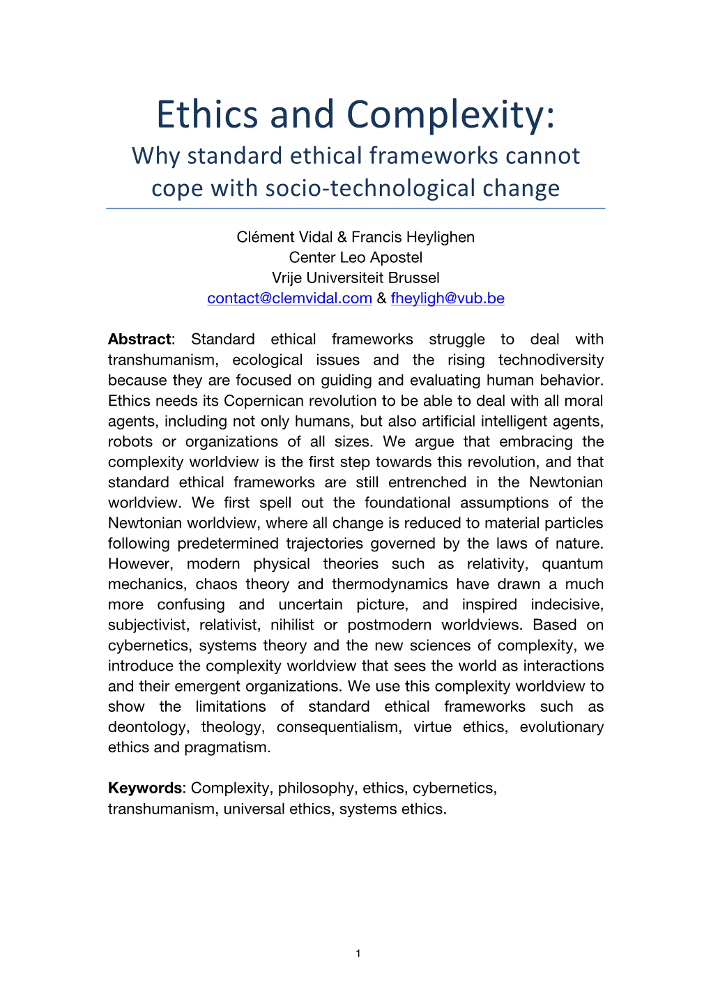 Ethics and Complexity: Why Standard Ethical Frameworks Cannot Cope with Socio-­‐Technological Change