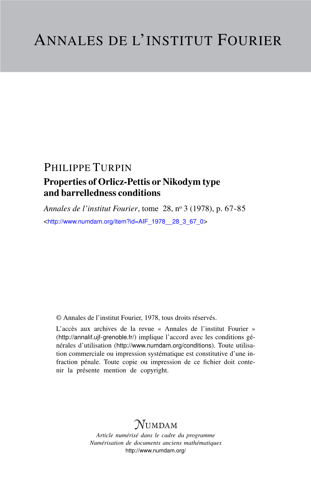 Properties of Orlicz-Pettis Or Nikodym Type and Barrelledness Conditions Annales De L’Institut Fourier, Tome 28, No 3 (1978), P