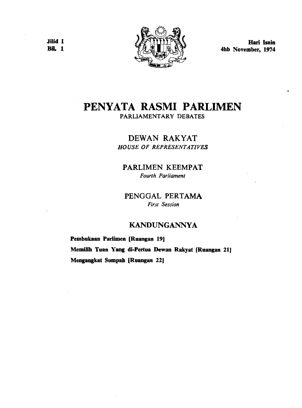 4 NOVEMBER 1974 8 Yang Berhormat Menteri Penerangan Dan Tugas-Tugas Khas Bagi Hal Ehwal Luar Negeri, Y.M