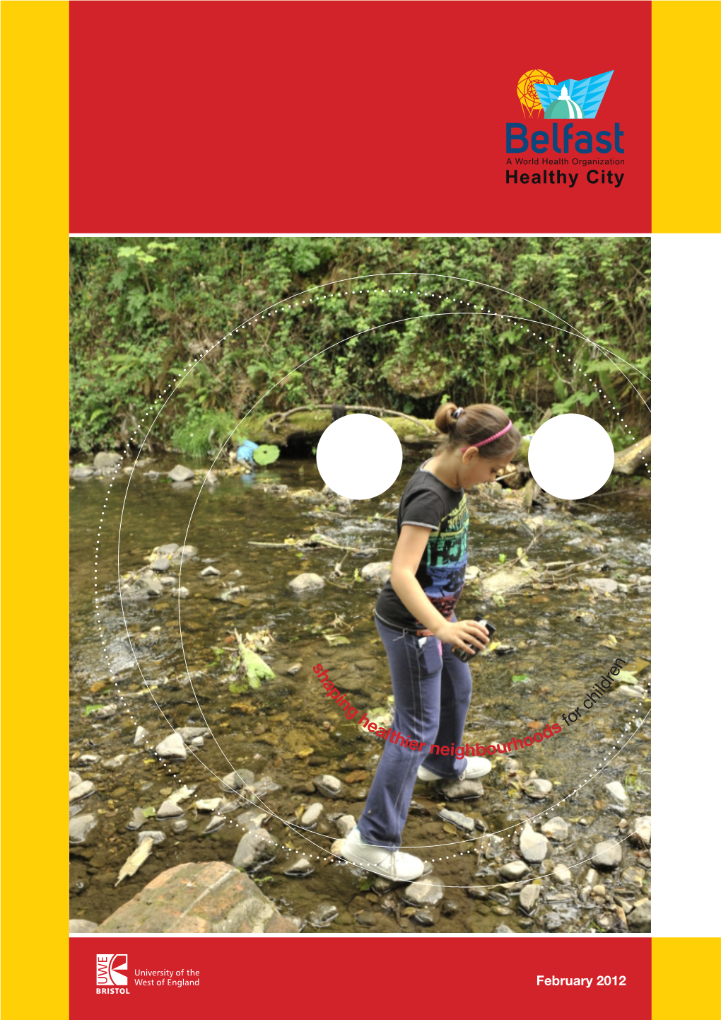 Shaping Healthier Neighbourhoods for Children: a Children’S Charter, and Look Forward to Further Development of This Important Area of People Focused Decision Making