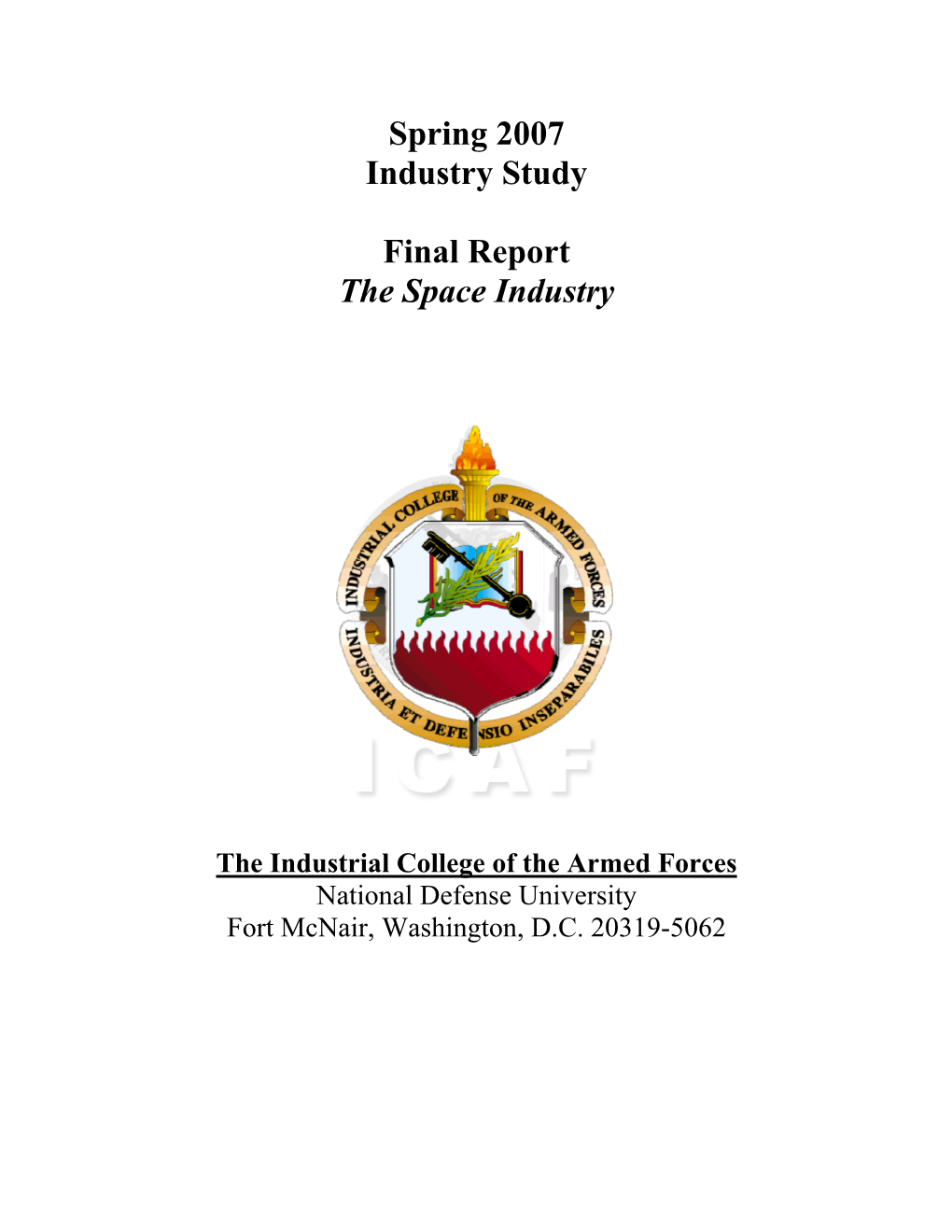 The Industry Defined the Space Industry Is Segmented Into Three Distinct Areas: Space, Control, and User