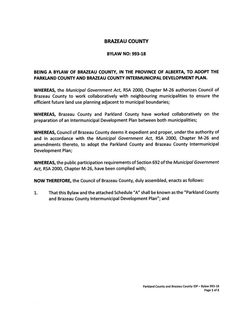 WHEREAS, the Municipal Government Act, RSA 2000, Chapter M-26 Authorizes Council of Brazeau County to Work Collaboratively With