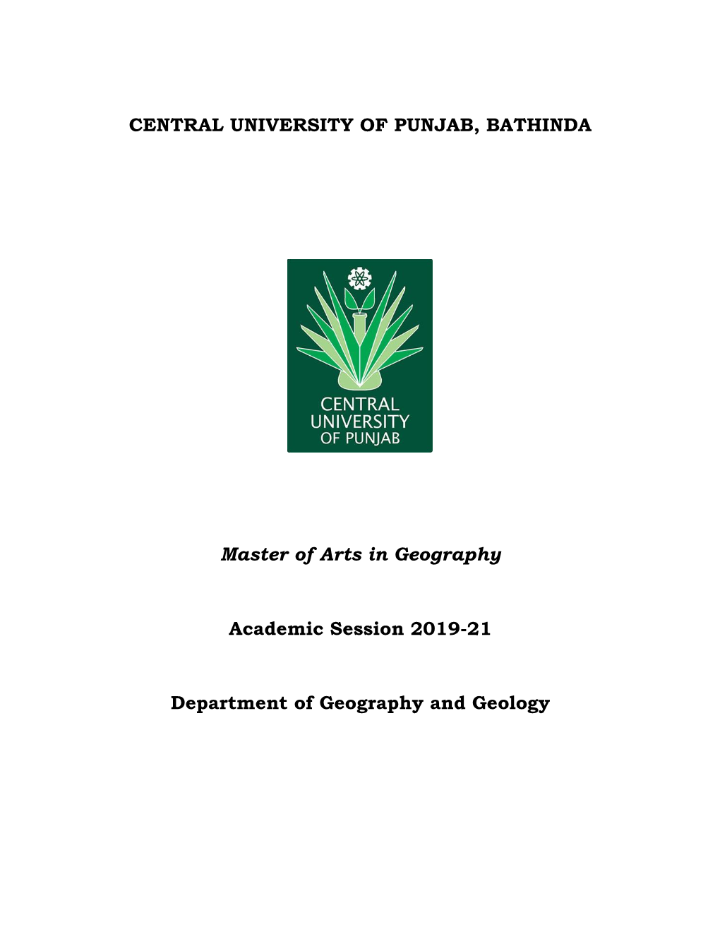 CENTRAL UNIVERSITY of PUNJAB, BATHINDA Master of Arts in Geography Academic Session 2019-21 Department of Geography and Geology