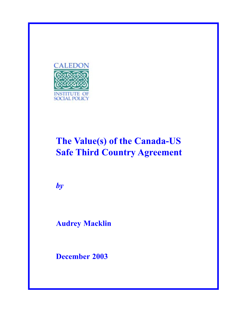 The Value(S) of the Canada-US Safe Third Country Agreement