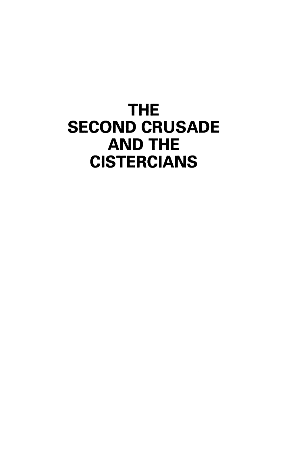 THE SECOND CRUSADE and the CISTERCIANS Also by Michael Gervers