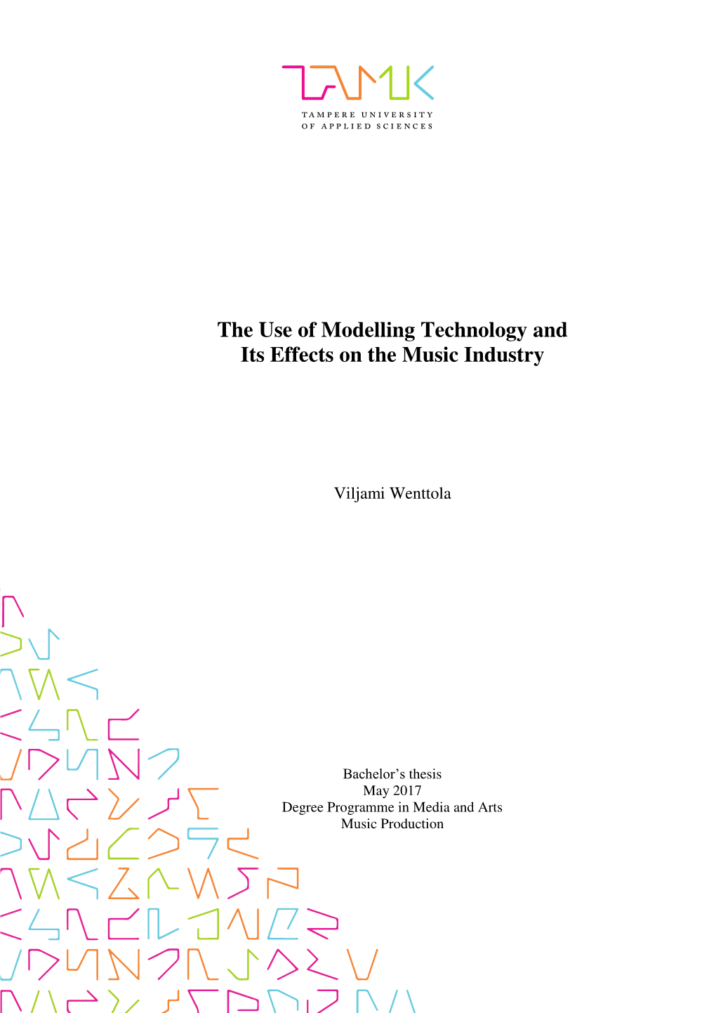 The Use of Modelling Technology and Its Effects on the Music Industry