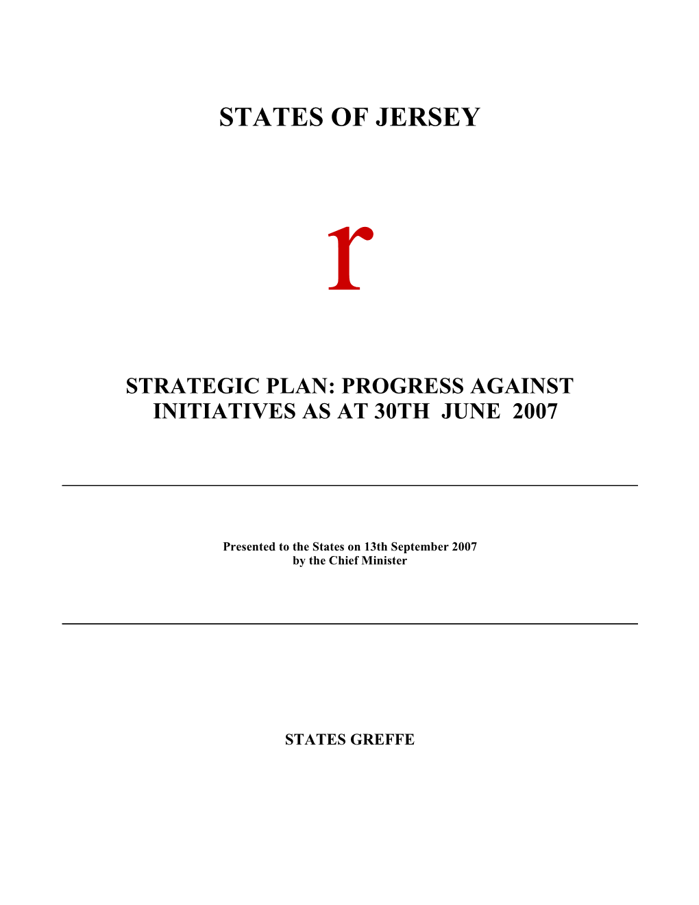 Strategic Plan: Progress Against Initiatives As at 30Th June 2007