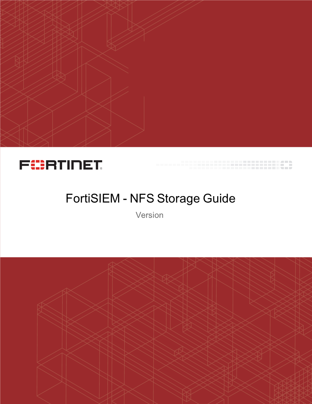 Fortisiem NFS Storage Guide TABLE of CONTENTS