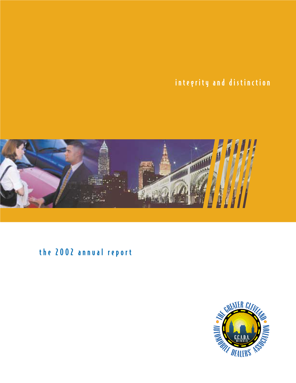 The 2002 Annual Report Integrity and Distinction