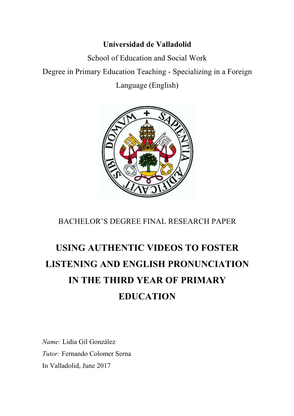Using Authentic Videos to Foster Listening and English Pronunciation in the Third Year of Primary Education