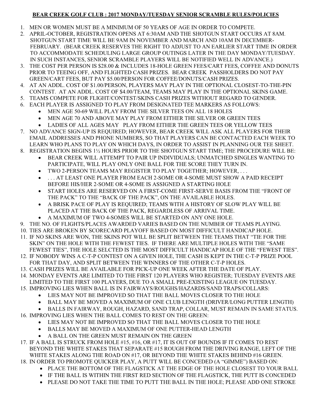 2017 Monday/Tuesday Senior Scramble Rules/Policies 1. Men Or Women Must Be a Minimum of 50 Years of Age I