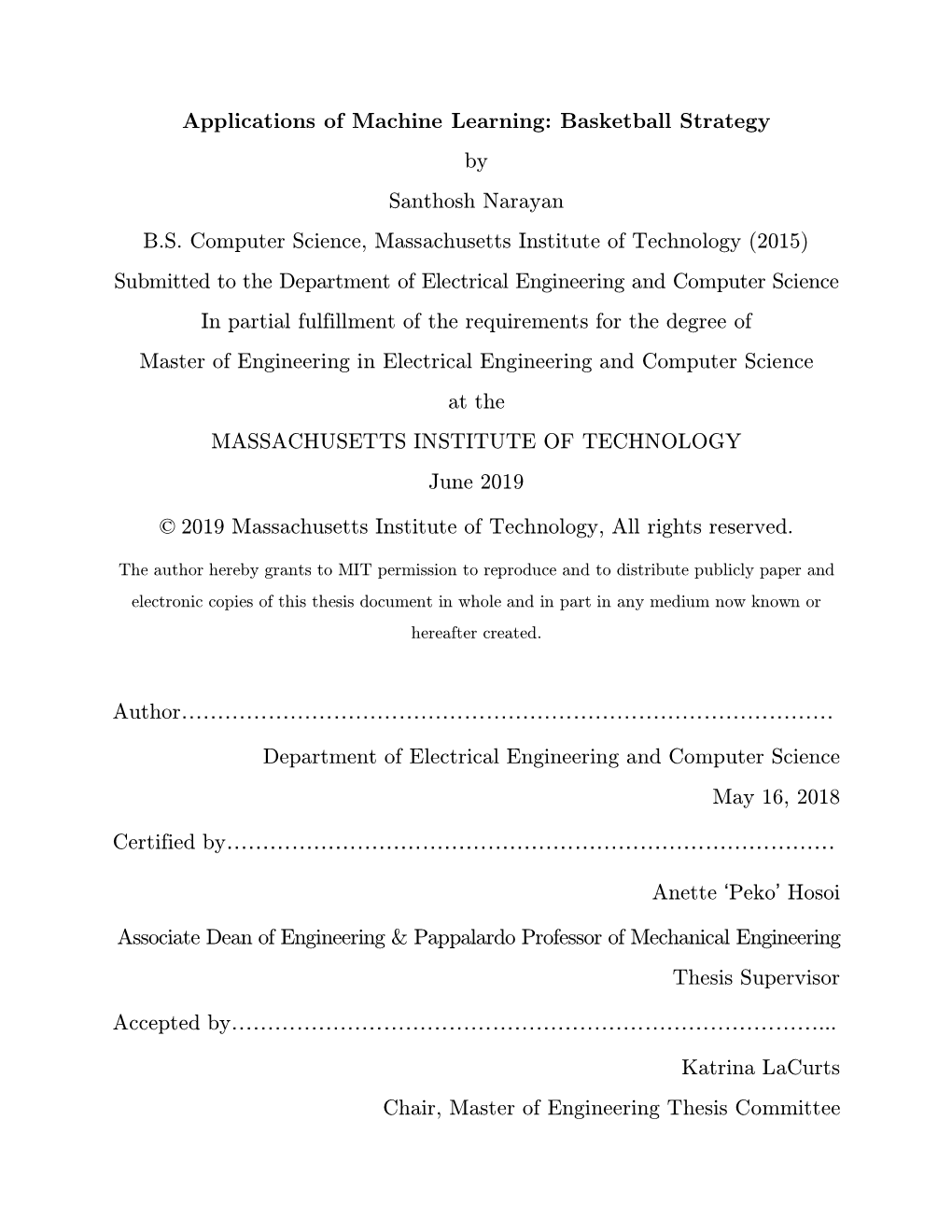 Applications of Machine Learning: Basketball Strategy by Santhosh Narayan B.S. Computer Science, Massachusetts Institute of Tech