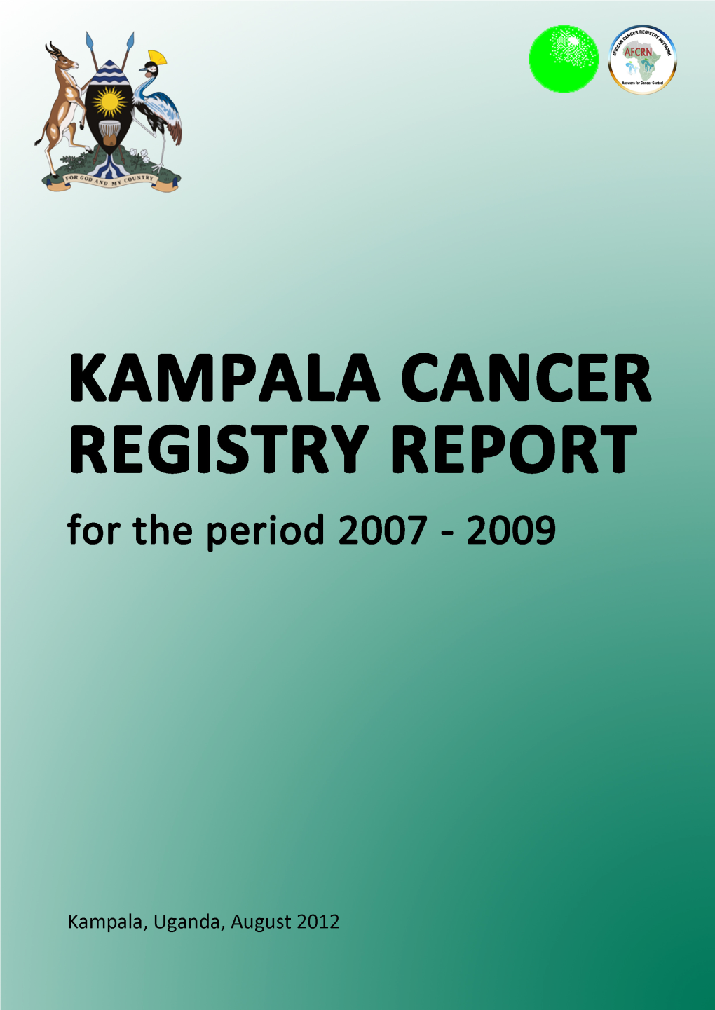 Kampala Cancer Registry Report: 2007-2009