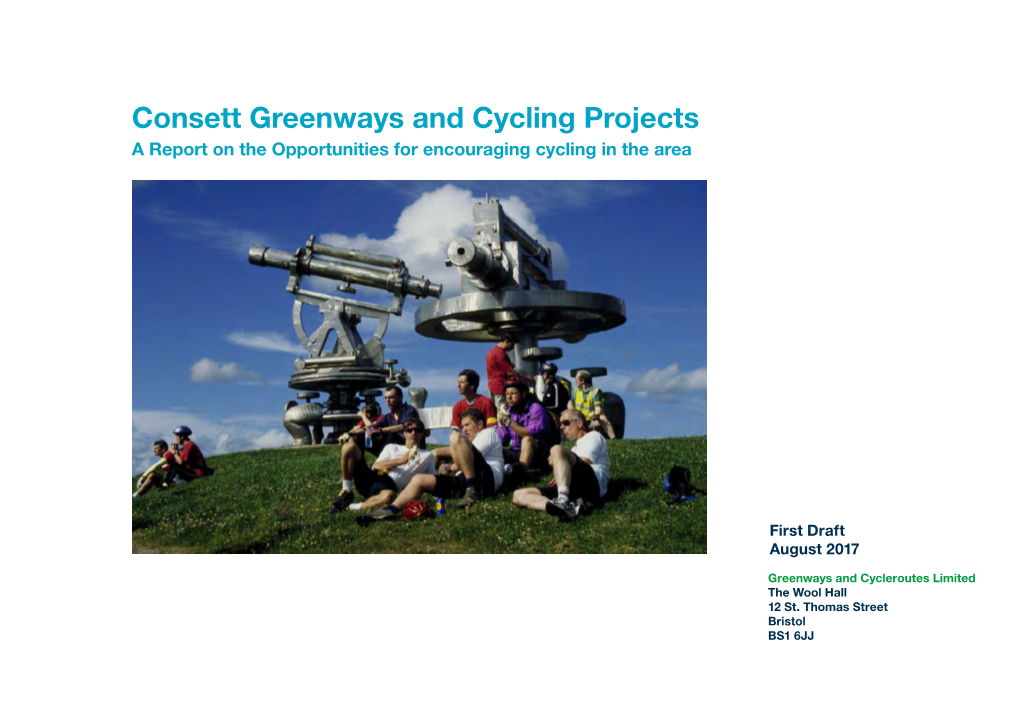 Consett Greenways and Cycling Projects a Report on the Opportunities for Encouraging Cycling in the Area