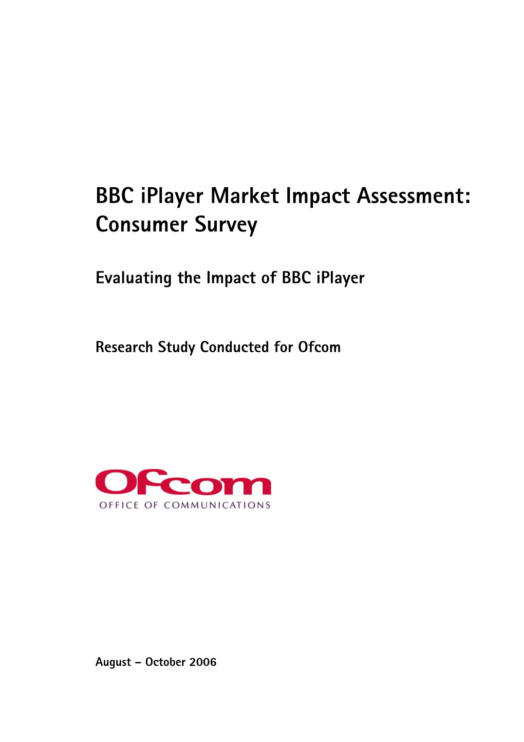 BBC Iplayer Market Impact Assessment: Consumer Survey