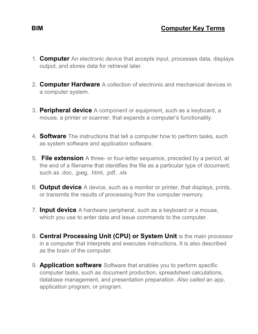 BIM Computer Key Terms 8. Central Processing Unit (CPU) Or System