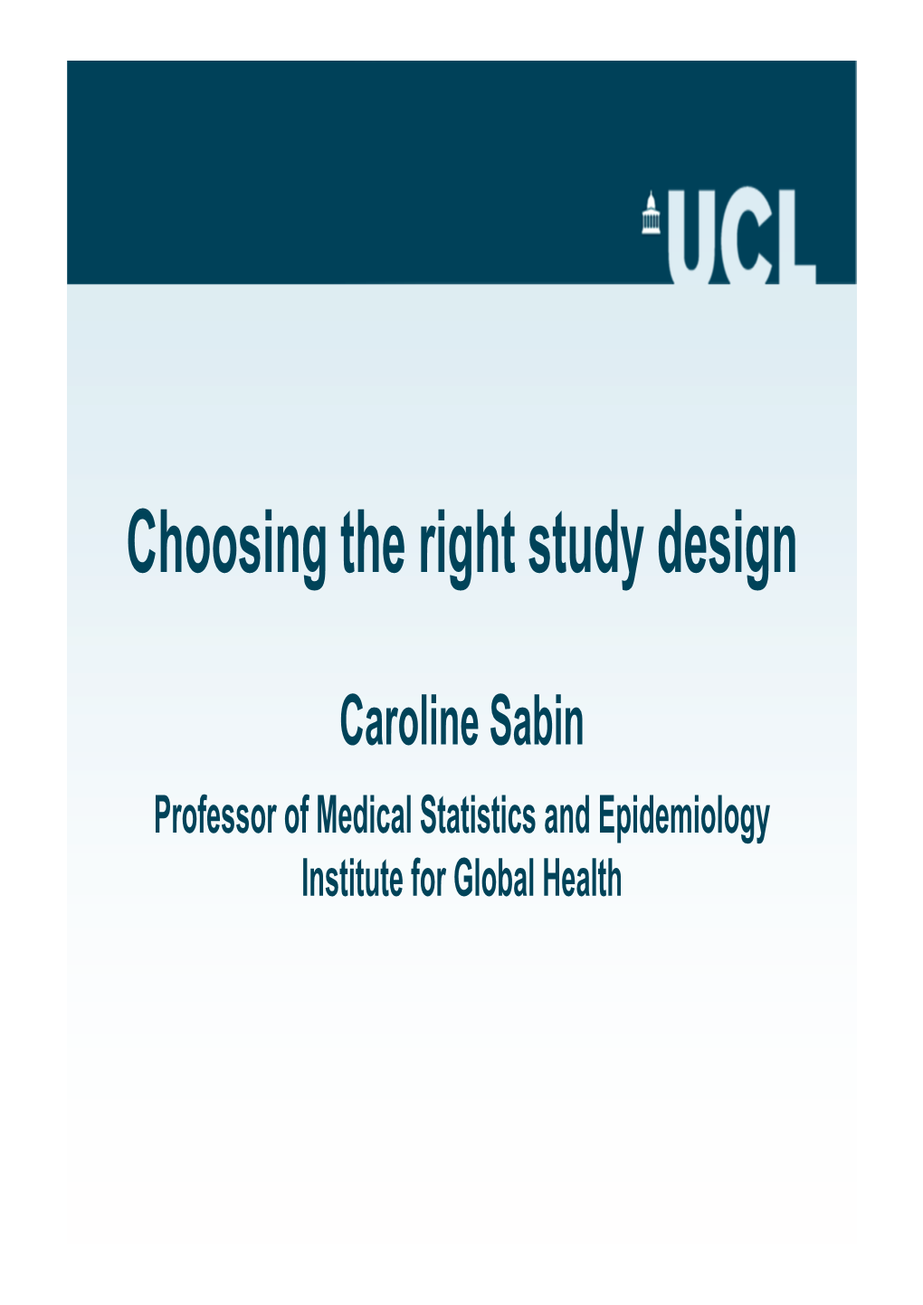 Choosing the Right Study Design