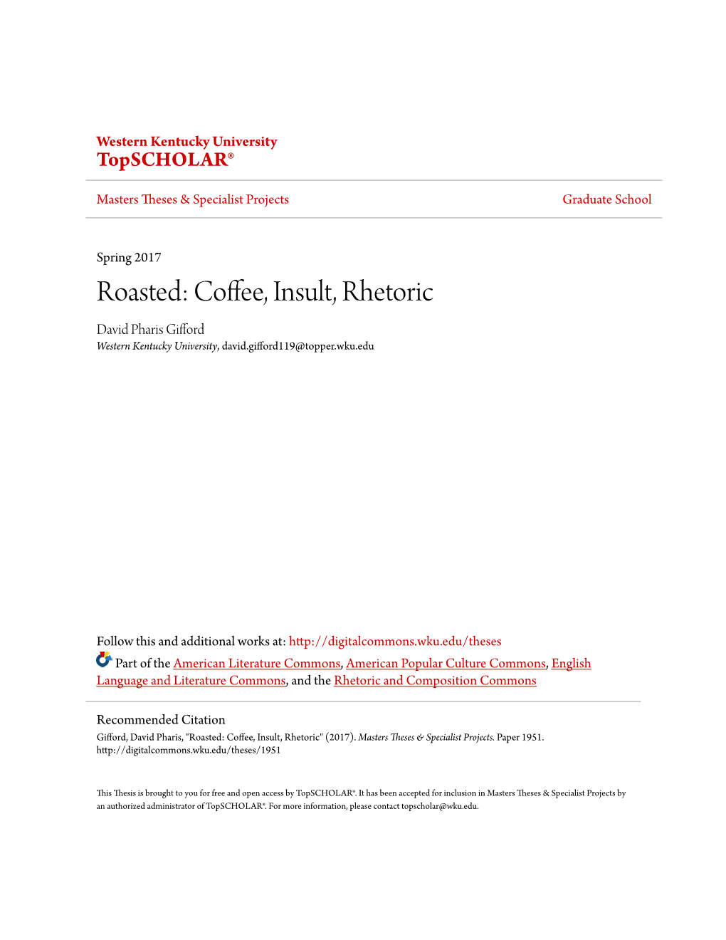 Coffee, Insult, Rhetoric David Pharis Gifford Western Kentucky University, David.Gifford119@Topper.Wku.Edu