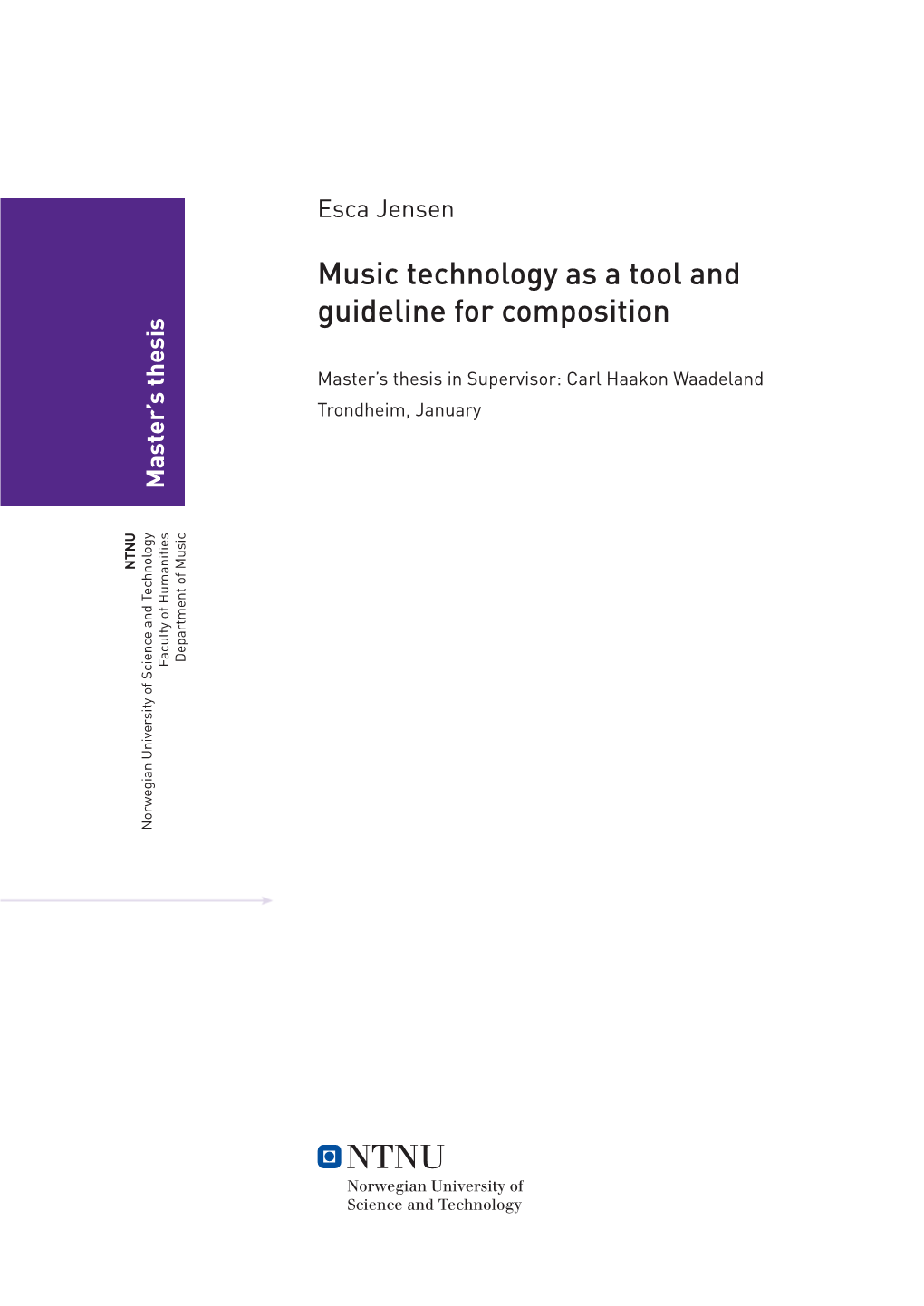 Music Technology As a Tool and Guideline for Composition