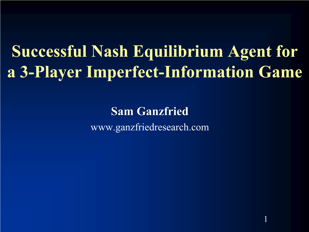 Successful Nash Equilibrium Agent for a 3-Player Imperfect-Information Game
