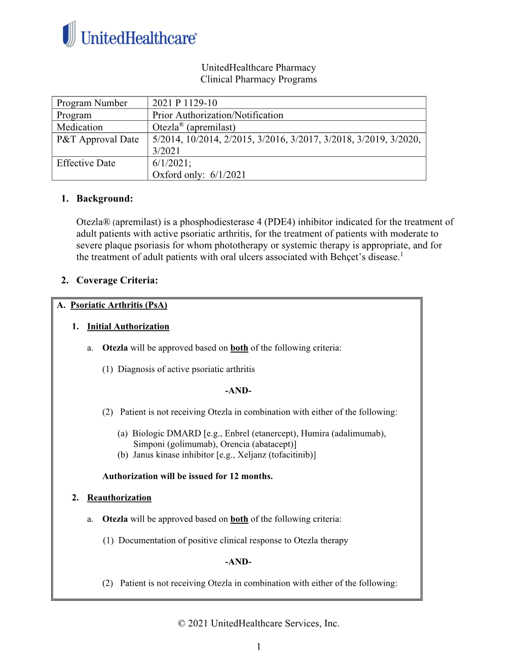 Otezla® (Apremilast) P&T Approval Date 5/2014, 10/2014, 2/2015, 3/2016, 3/2017, 3/2018, 3/2019, 3/2020, 3/2021 Effective Date 6/1/2021; Oxford Only: 6/1/2021