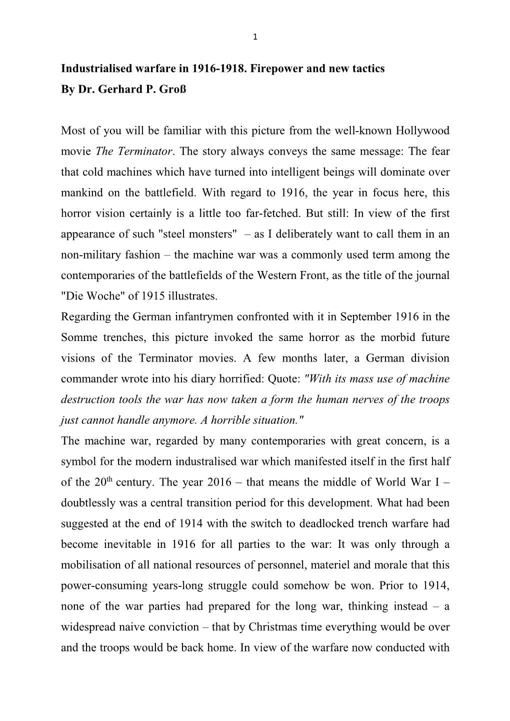 Industrialised Warfare in 1916-1918. Firepower and New Tactics by Dr. Gerhard P. Groß Most of You Will Be Familiar with This Pi