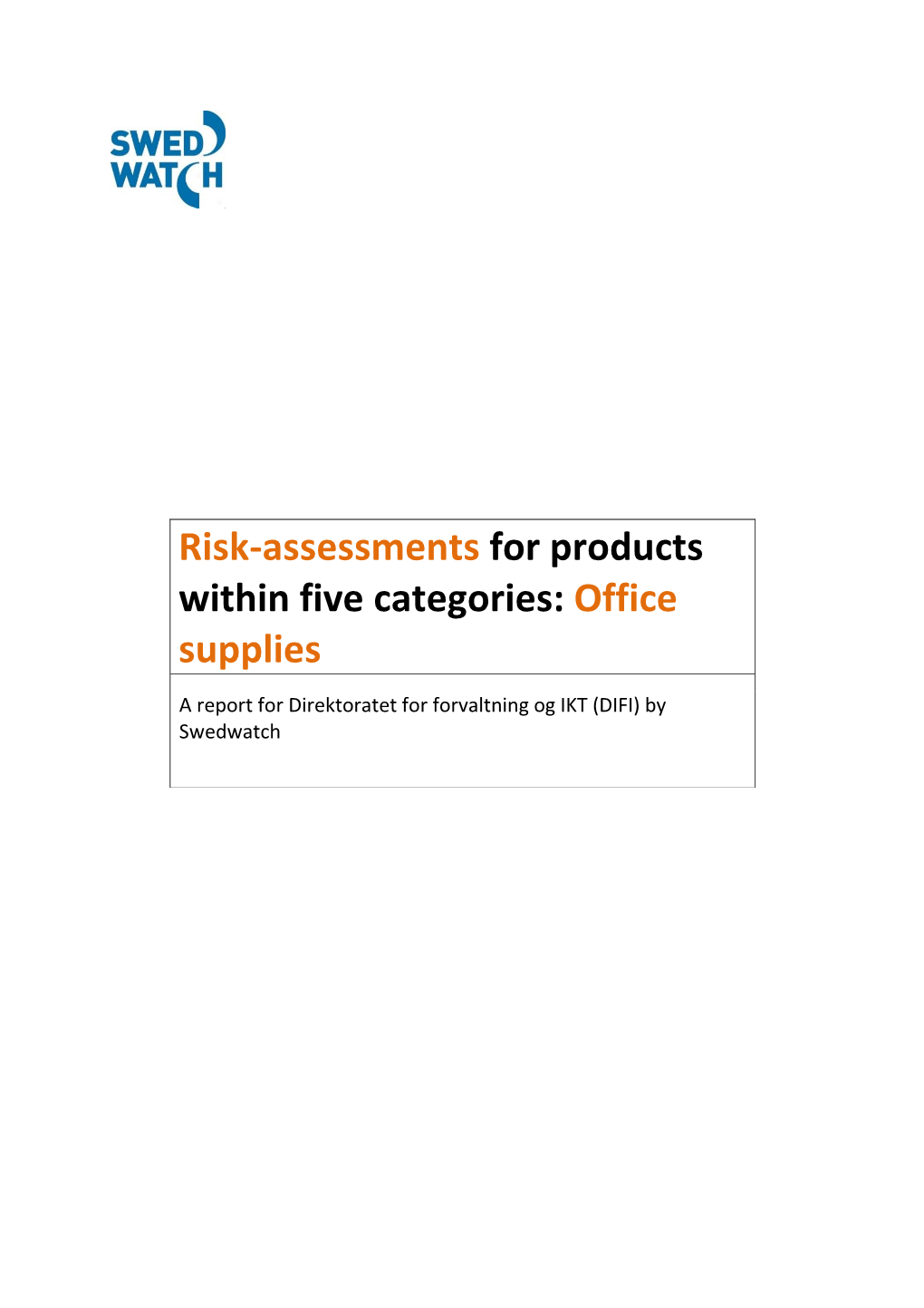 Risk-Assessments for Products Within Five Categories: Office Supplies