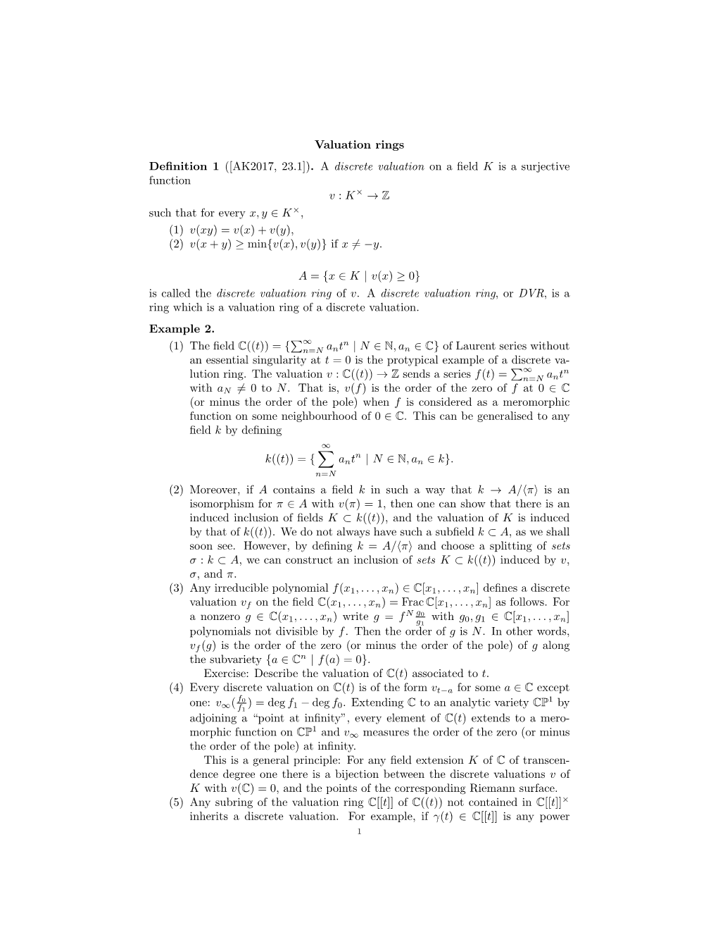 Valuation Rings Definition 1 ([AK2017, 23.1]). a Discrete Valuation on a Field K Is a Surjective Function V : K × → Z Such Th