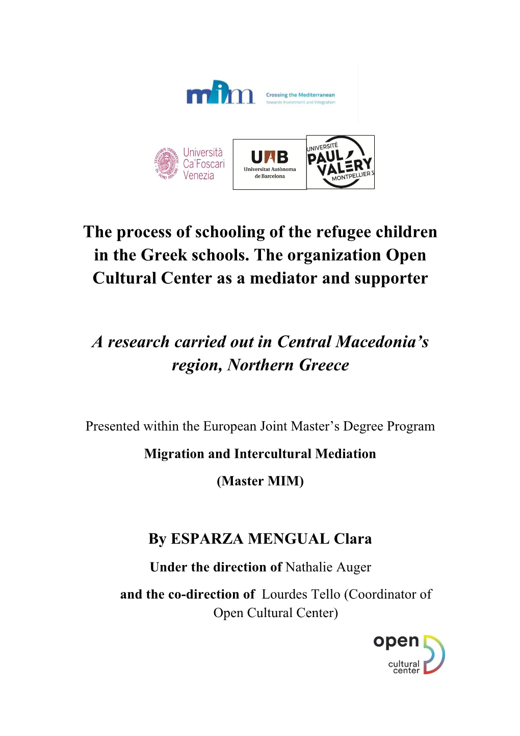 The Process of Schooling of the Refugee Children in the Greek Schools. the Organization Open Cultural Center As a Mediator and Supporter