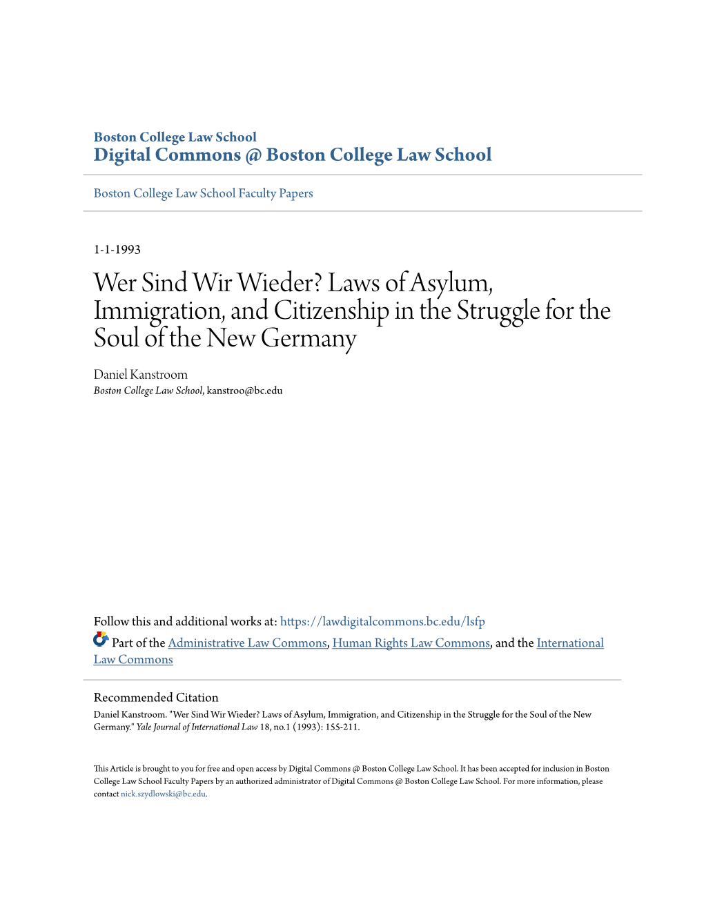 Laws of Asylum, Immigration, and Citizenship in the Struggle for the Soul of the New Germany Daniel Kanstroom Boston College Law School, Kanstroo@Bc.Edu