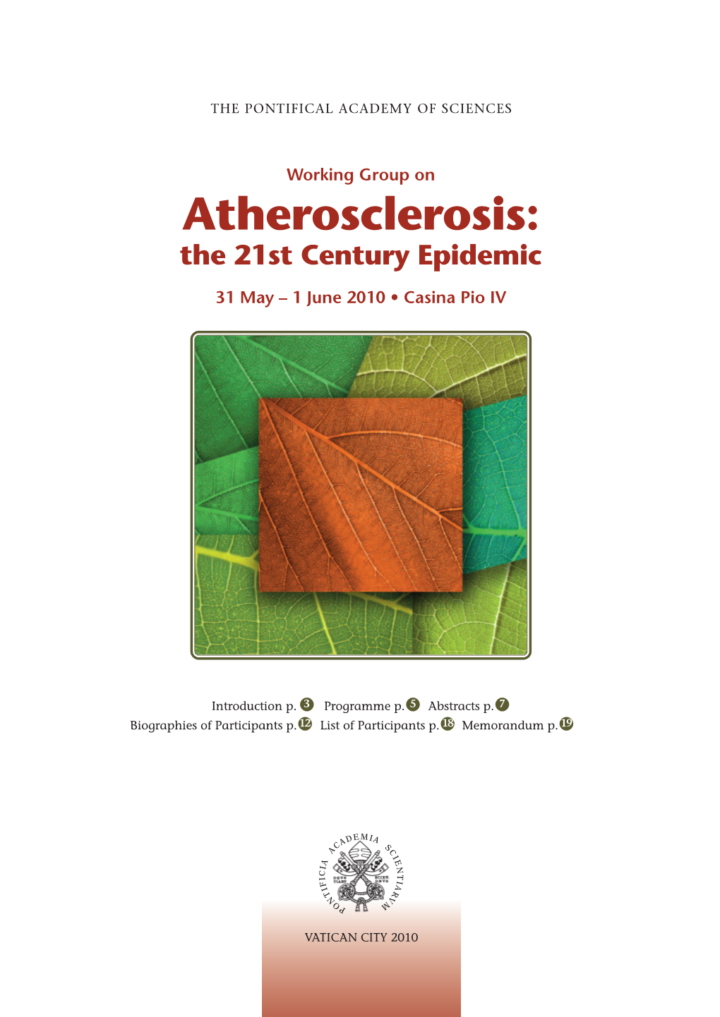 Atherosclerosis: the 21St Century Epidemic