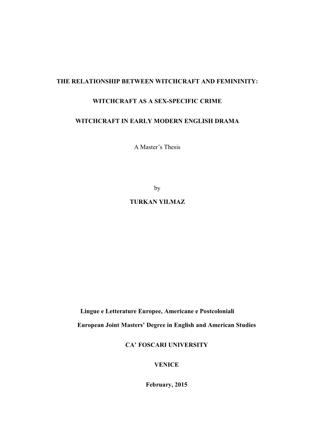 The Relationship Between Witchcraft and Femininity: Witchcraft As a Sex-Specific Crime Witchcraft in Early Modern English Drama