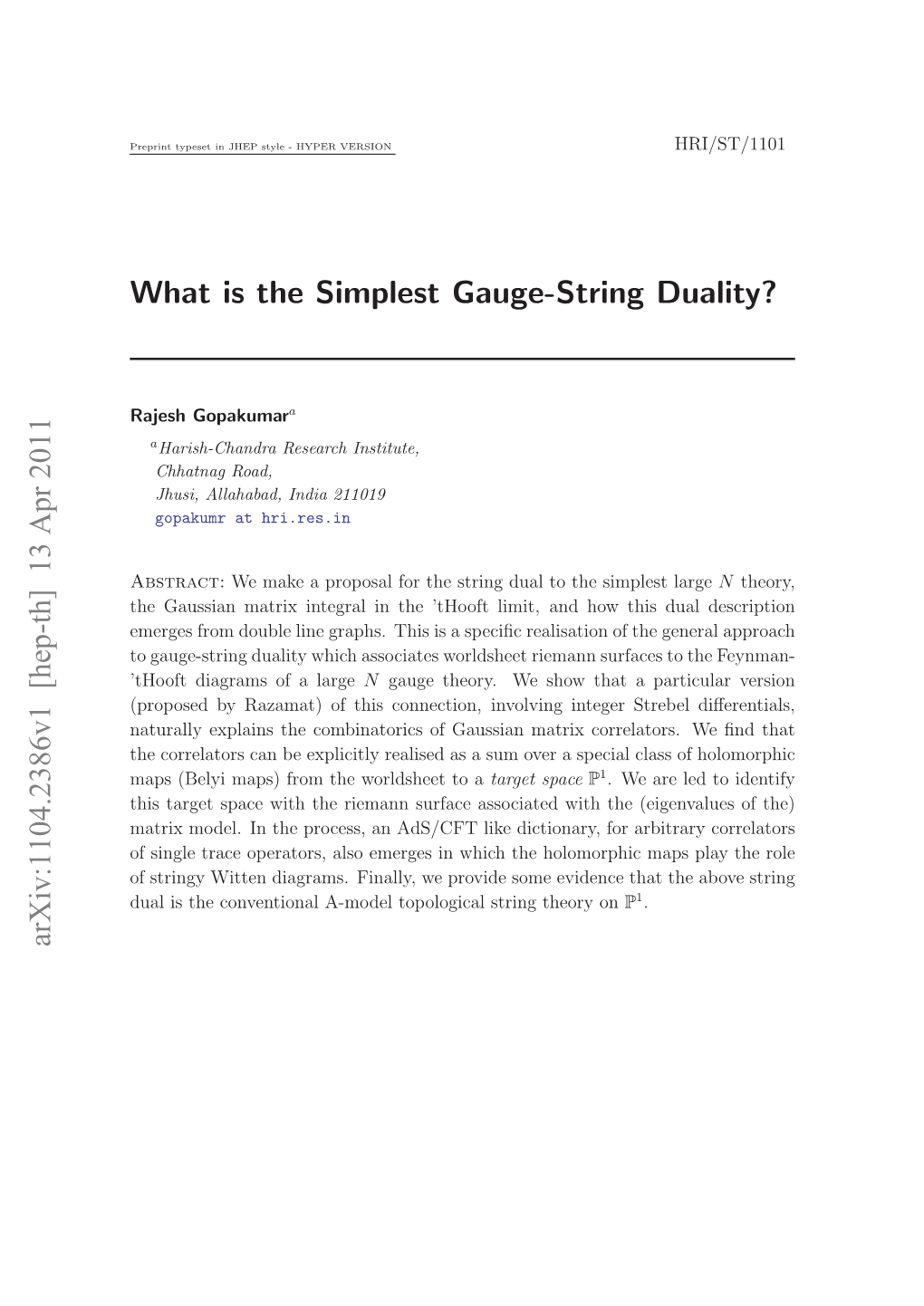 What Is the Simplest Gauge-String Duality? Arxiv:1104.2386V1 [Hep-Th