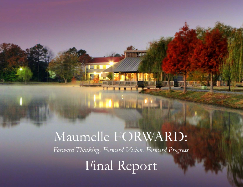 Maumelle FORWARD: Forward Thinking, Forward Vision, Forward Progress Final Report Prepared For