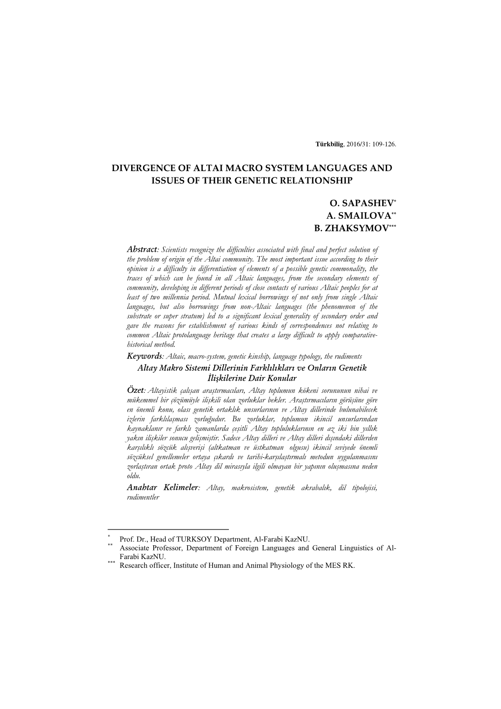 Divergence of Altai Macro System Languages and Issues of Their Genetic Relationship O. Sapashev* A. Smailova** B. Zhaksymov