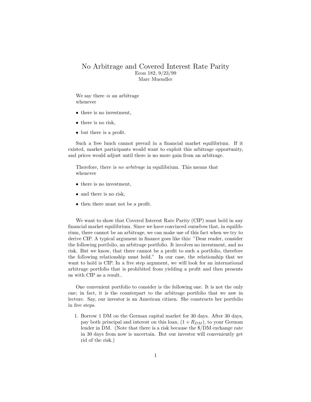 No Arbitrage and Covered Interest Rate Parity Econ 182, 9/23/99 Marc Muendler