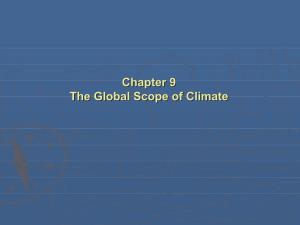 Chapter 9 the Global Scope of Climate